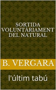 Descargar sortida  voluntàriament  del natural: l’últim tabú (Catalan Edition) pdf, epub, ebook