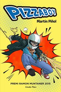 Descargar Pizzaboy: Premi Ramon Muntaner 2015 pdf, epub, ebook