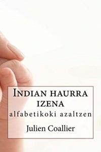 Descargar Indian Haurra Izena: alfabetikoki azaltzen (Basque Edition) pdf, epub, ebook