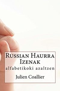 Descargar Russian Haurra Izenak: alfabetikoki azaltzen (Basque Edition) pdf, epub, ebook