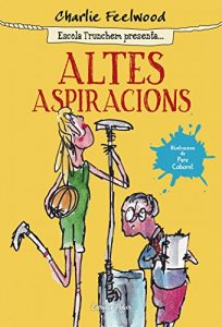 Descargar Altes aspiracions: Escola Trunchem presenta 2 pdf, epub, ebook