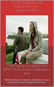 Descargar LASER saioa zure gogoa eta BEHAVIOR edozein aldaketaren gaur.: “Betiko Behavior edozein aldaketaren Gaur eta bihurtu zeure terapeuta Forever.” (Basque Edition) pdf, epub, ebook