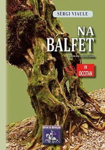 Descargar Na Balfet: roman policièr en occitan (AU VIU LEUPARD) pdf, epub, ebook
