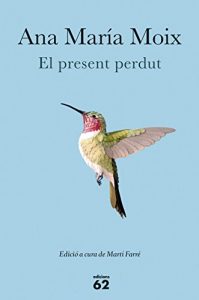 Descargar El present perdut: Edició a cura de Martí Farré pdf, epub, ebook