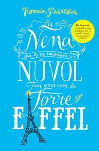 Descargar La nena que es va empassar un núvol tan gros com la torre Eiffel pdf, epub, ebook