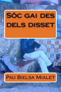 Descargar Sóc gai des dels disset (Catalan Edition) pdf, epub, ebook