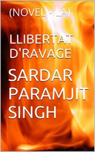 Descargar LLIBERTAT D’RAVAGE: (NOVEL • LA) (Catalan Edition) pdf, epub, ebook