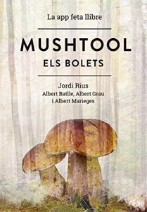 Descargar Mushtool, Els Bolets: La app feta llibre (Catalan Edition) pdf, epub, ebook