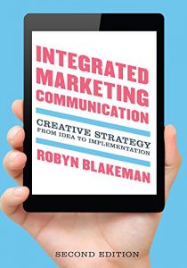Descargar Integrated Marketing Communication: Creative Strategy from Idea to Implementation pdf, epub, ebook