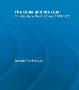 Descargar The Bible and the Gun: Christianity in South China, 1860-1900 (East Asia Series) pdf, epub, ebook