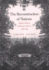 Descargar The Reconstruction of Nations: Poland, Ukraine, Lithuania, Belarus, 1569-1999: Poland, Ukraine, Lithuania, Belarus 1569-1999 pdf, epub, ebook