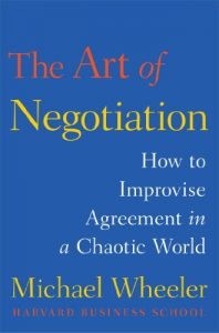 Descargar The Art of Negotiation: How to Improvise Agreement in a Chaotic World (English Edition) pdf, epub, ebook