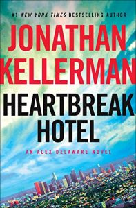 Descargar Heartbreak Hotel: An Alex Delaware Novel pdf, epub, ebook