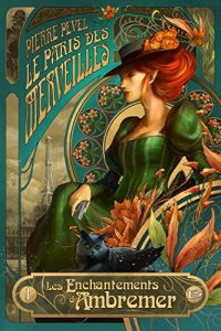 Descargar Les Enchantements d’Ambremer: Le Paris des merveilles, T1 (Steampunk) pdf, epub, ebook
