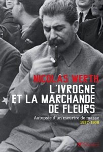 Descargar Ivrogne et la marchande de fleurs, autopsie d’un meurtre de masse, 1937-1938 (CONTEMPO.) pdf, epub, ebook