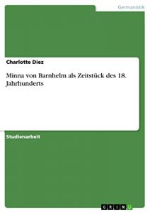 Descargar Minna von Barnhelm als Zeitstück des 18. Jahrhunderts pdf, epub, ebook