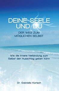 Descargar Deine Seele und Du: Der Weg zum möglichen Selbst (German Edition) pdf, epub, ebook