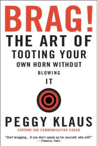 Descargar Brag!: The Art of Tooting Your Own Horn without Blowing It (English Edition) pdf, epub, ebook
