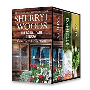 Descargar Sherryl Woods The Bridal Path Trilogy Complete Collection: Ashley’s RebelDanielle’s Daddy FactorA Ranch for Sara pdf, epub, ebook
