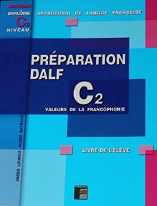Descargar DALF C2 Préparation de l’écrit: Livre de l’élève (sans corrigés) – avec pdf (French Edition) pdf, epub, ebook