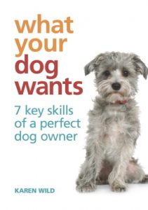 Descargar What Your Dog Wants: 7 key skills of a perfect dog owner (English Edition) pdf, epub, ebook
