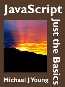 Descargar JavaScript: Just the Basics – A Primer for the Complete Beginner (English Edition) pdf, epub, ebook