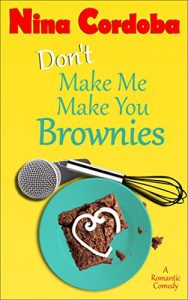 Descargar Don’t Make Me Make You Brownies: A Romantic Comedy (English Edition) pdf, epub, ebook