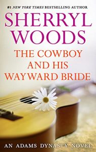 Descargar The Cowboy and His Wayward Bride (And Baby Makes Three, Book 10) pdf, epub, ebook