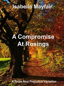 Descargar A Compromise At Rosings Park: A Pride And Prejudice Variation (English Edition) pdf, epub, ebook