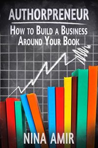 Descargar Authorpreneur: How to Build a Business around Your Book (English Edition) pdf, epub, ebook