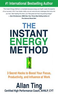 Descargar The Instant Energy Method: 3 Secret Hacks to Boost Your Focus, Productivity and Influence at Work (English Edition) pdf, epub, ebook
