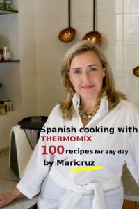 Descargar Spanish cooking with Thermomix: 100 recipes for any day by Maricruz (English Edition) pdf, epub, ebook