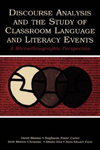 Descargar Discourse Analysis and the Study of Classroom Language and Literacy Events: A Microethnographic Perspective pdf, epub, ebook