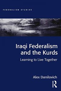 Descargar Iraqi Federalism and the Kurds: Learning to Live Together (Federalism Studies) pdf, epub, ebook