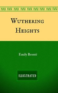 Descargar Wuthering Heights: By Emily Brontë – Illustrated (English Edition) pdf, epub, ebook