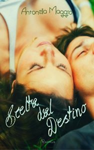 Descargar Scelta dal destino (Italian Edition) pdf, epub, ebook