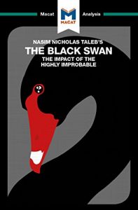 Descargar A Macat analysis of Nassim Nicholas Taleb’s The Black Swan: The Impact of the Highly Improbable (English Edition) pdf, epub, ebook