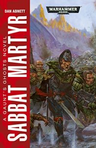 Descargar Sabbat Martyr (Gaunt’s Ghosts Book 8) (English Edition) pdf, epub, ebook