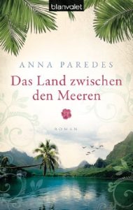 Descargar Das Land zwischen den Meeren: Roman (Costa-Rica-Saga 1) (German Edition) pdf, epub, ebook
