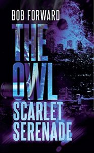 Descargar The Owl: Scarlet Serenade: An Owl Thriller (English Edition) pdf, epub, ebook