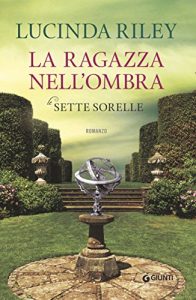 Descargar La ragazza nell’ombra (Le Sette Sorelle Vol. 3) (Italian Edition) pdf, epub, ebook