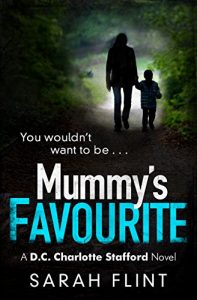 Descargar Mummy’s Favourite: A gripping serial killer thriller (DC Charlotte Stafford Series) pdf, epub, ebook