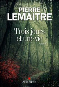 Descargar Trois jours et une vie (LITT.GENERALE) pdf, epub, ebook