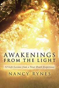 Descargar Awakenings from the Light: 12 Life Lessons from a Near Death Experience (English Edition) pdf, epub, ebook