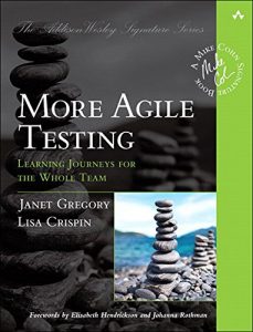 Descargar More Agile Testing: Learning Journeys for the Whole Team (Addison-Wesley Signature Series (Cohn)) pdf, epub, ebook