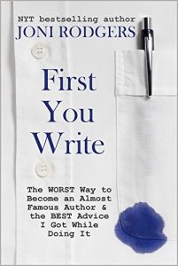 Descargar First You Write: The Worst Way to Become an Almost Famous Author & the Best Advice I Got While Doing It (English Edition) pdf, epub, ebook