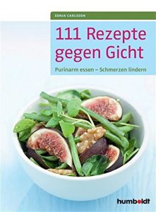 Descargar 111 Rezepte gegen Gicht: Purinarm essen – Schmerzen lindern pdf, epub, ebook