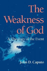 Descargar The Weakness of God: A Theology of the Event (Indiana Series in the Philosophy of Religion) pdf, epub, ebook