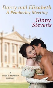 Descargar Darcy and Elizabeth: A Pemberley Meeting: A Pride and Prejudice Intimate (English Edition) pdf, epub, ebook