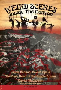 Descargar Weird Scenes Inside The Canyon: Laurel Canyon, Covert Ops & The Dark Heart Of The Hippie Dream pdf, epub, ebook